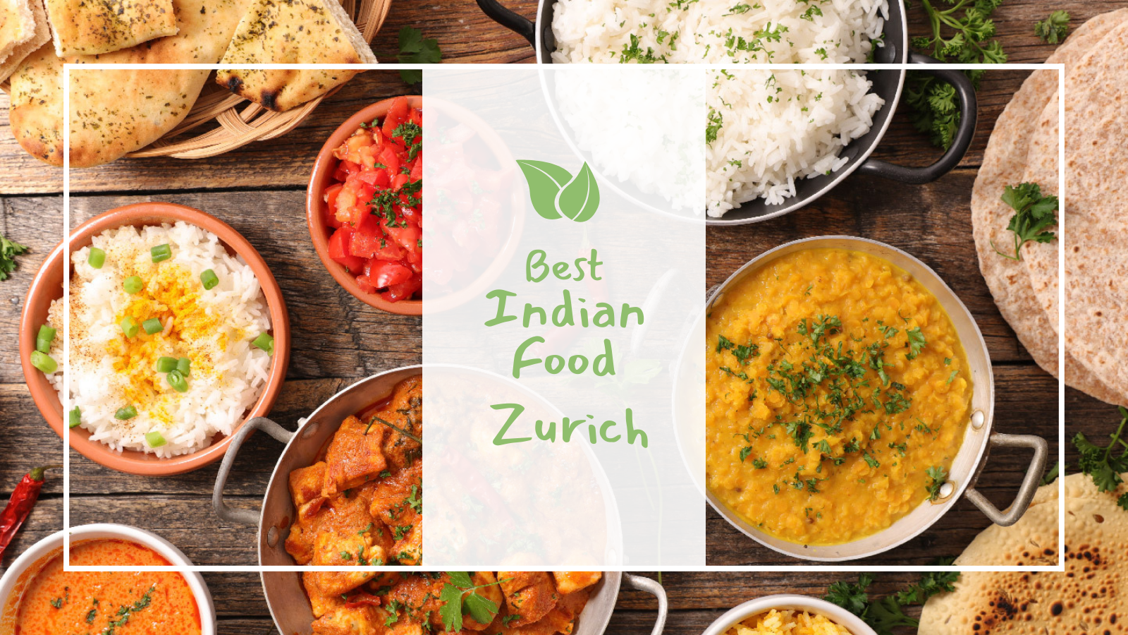 Indian Restaurants in Zurich you must try